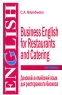 Деловой английский язык для ресторанного бизнеса / Business English for Restaurants and Catering Серия: English инфо 11321m.